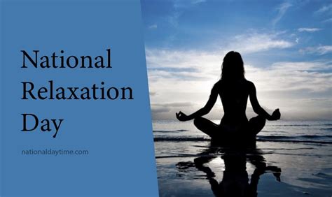 National Relaxation Day 2023 - Tuesday, August 15 - Nationaldaytime.com