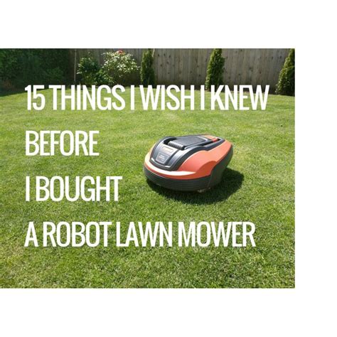 15 Things I Wish I Knew Before I Bought A Robot Lawn Mower - My Robot Mower