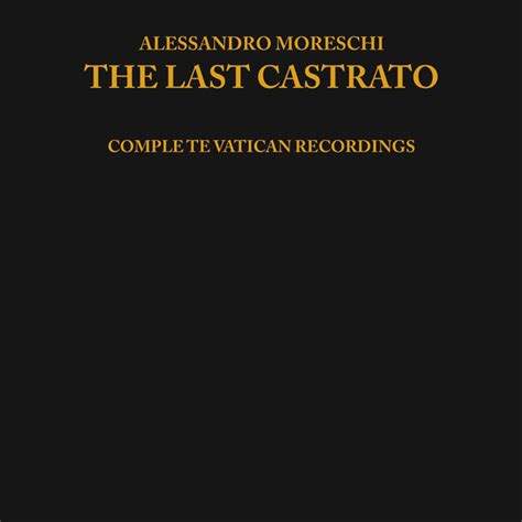 Alessandro Moreschi – The Last Castrato (2019, Vinyl) - Discogs