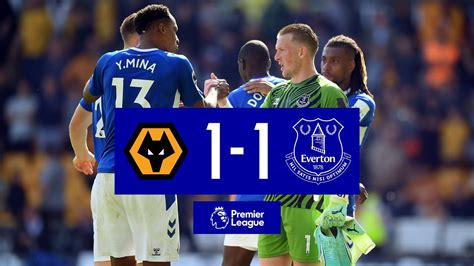 WOLVES 1-1 EVERTON | Premier League highlights - YouTube