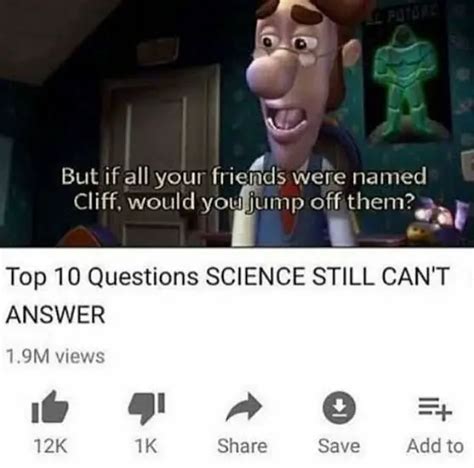 Top 175 Best Questions Meme 2021 That Science Can't Answer