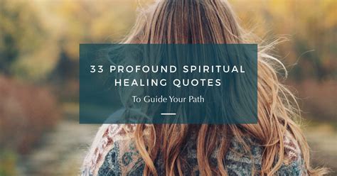 33 Profound Spiritual Healing Quotes To Guide Your Path