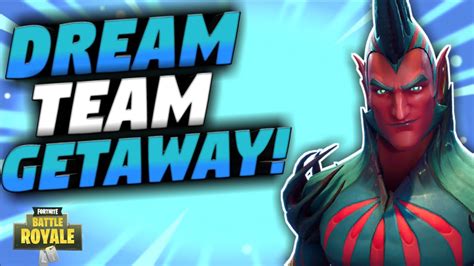 Dream Team Getaway!- Fortnite Battle Royale! - YouTube