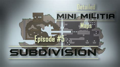 SUBDIVISION : Mini Militia Detailed Map Videos - YouTube