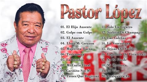 Pastor López Sus Mejores Exitos - 30 Grandes Exitos De Pastor López ...