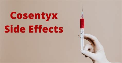 How Long do Cosentyx Side Effects Last? - Meds Helper