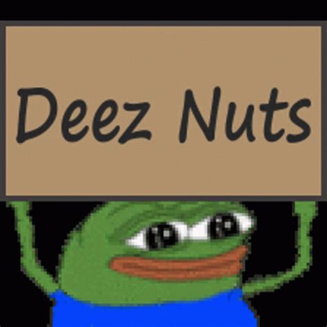 Pepe Deez Nuts Pepe The Frog GIF - Pepe Deez Nuts Pepe The Frog Pepe Holding Sign - Discover ...