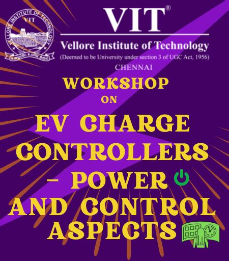 Workshop on EV Charge Controllers–Power and Control Aspects - VIT