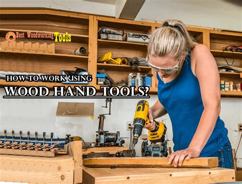 How to work using wood hand tools? - Best Woodworking Tools