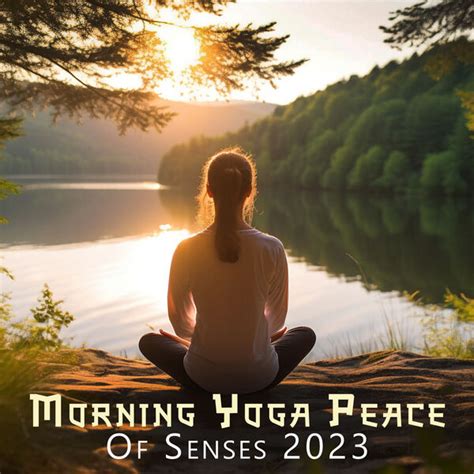 Morning Yoga Peace Of Senses 2023: Soul Connections, Feelings, The Body And Mind Health Routine ...