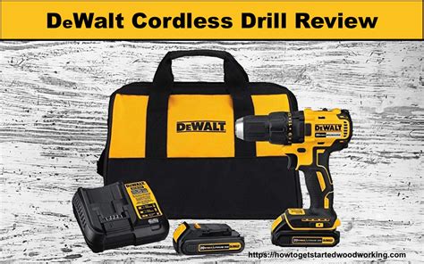 Dewalt Cordless Drill Review | How To Get Started Woodworking