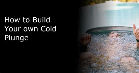 How to build your own cold plunge - The Ultimate Guide