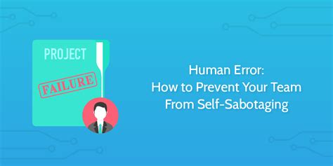 Human Error: How to Prevent Your Team From Self-Sabotaging | Process Street | Checklist ...