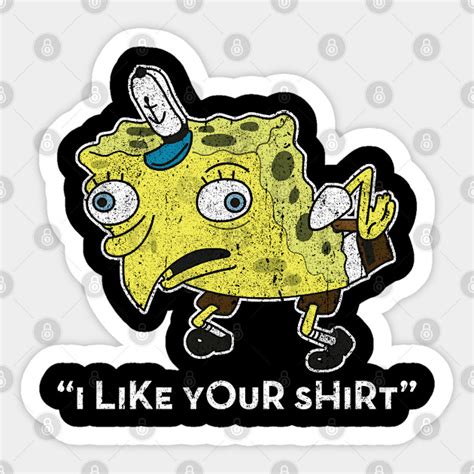 Mocking Spongebob (Variant) - Spongebob - Sticker | TeePublic