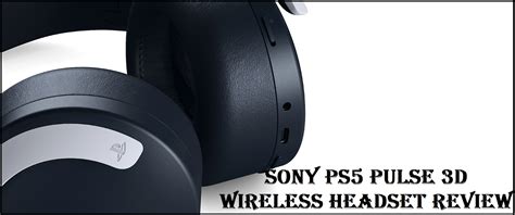 Sony PS5 Pulse 3D Wireless Headset Review: Is It Worth It?