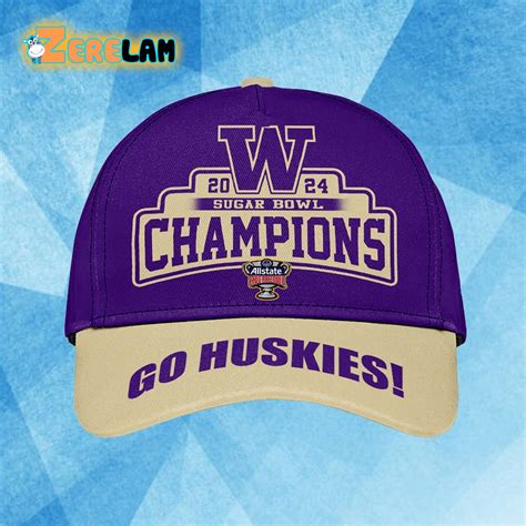 Washington 2024 Sugar Bowl Champions Go Huskies Hat - Zerelam