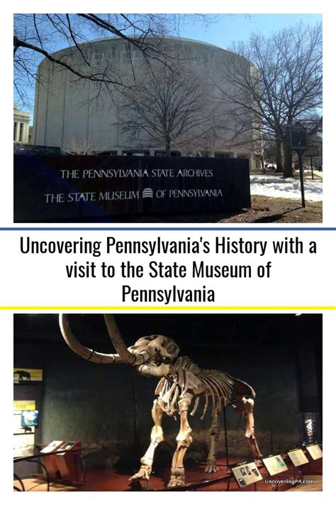 Uncovering Pennsylvania's History with a visit to the State Museum of ...