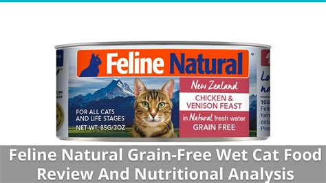 Feline Natural Grain-Free Cat Food (Wet) Review And Nutrition Analysis