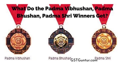 What Do the Padma Vibhushan, Padma Bhushan, Padma Shri Winners Get? – GST Guntur