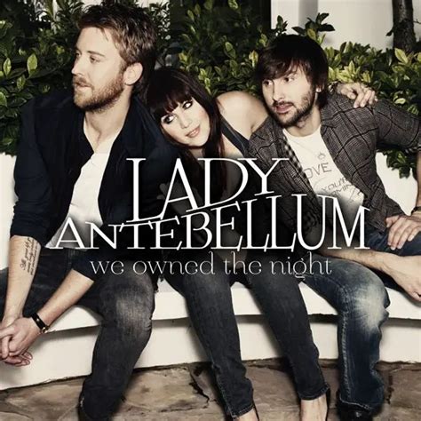 Single Review: Lady Antebellum, “We Owned the Night” – Country Universe