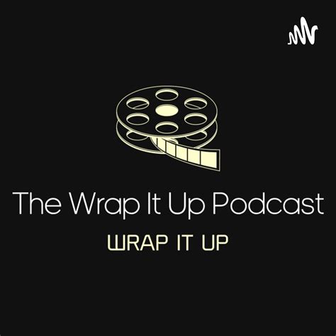 The Wrap It Up Podcast • A podcast on Spotify for Podcasters