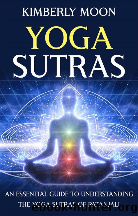 Yoga Sutras: An Essential Guide to Understanding the Yoga Sutras of ...