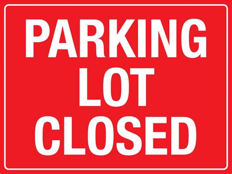 Parking Lot Closed Sign – New Signs