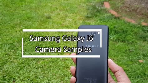 Samsung Galaxy J6 Camera Samples - YouTube