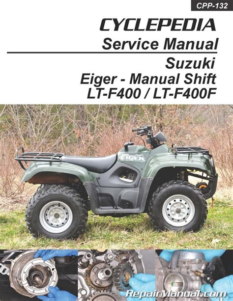 Suzuki Eiger LT-F400 LT-F400F Manual Shift ATV Printed Cyclepedia Repair Manual