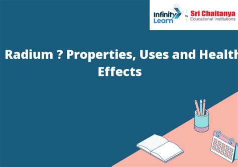 Radium – Properties, Uses and Health Effects - Infinity Learn by Sri Chaitanya