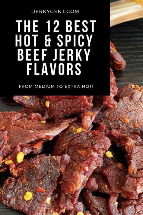 Top 12 Best Spicy Beef Jerky Brands & Flavors | Beef jerky recipes, Hot ...