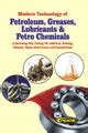 Modern Technology Of Petroleum, Greases, Lubricants & Petro Chemicals (lubricating Oils, Cutting ...