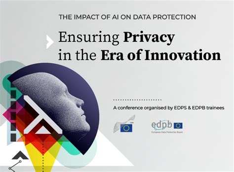 The Impact of AI on Data Protection: Ensuring Privacy in the Era of ...