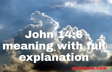 John 14:6 meaning with full explanation - Christ Win