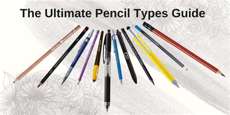 The Ultimate Pencil Types Guide