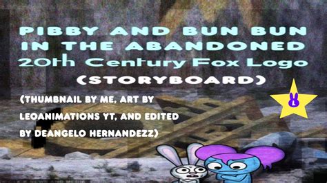 Pibby & Bun Bun in the abandoned 20th Century Fox Logo | (FanMade Storyboard) - YouTube