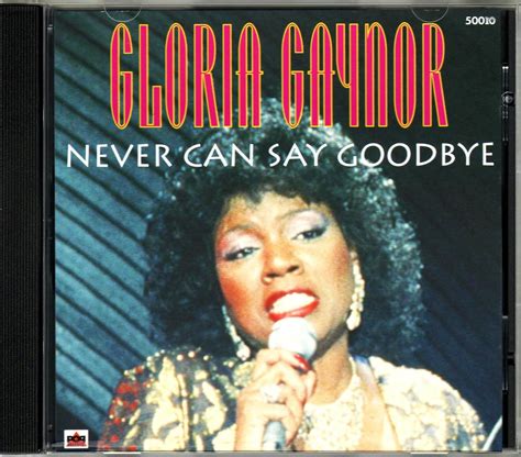 Gloria Gaynor - Never can say goodbye - Amazon.com Music