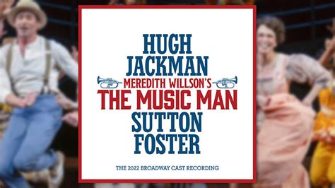 The Music Man Cast Album with Hugh Jackman & Sutton Foster Available ...