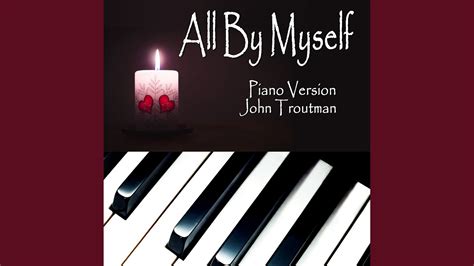 All By Myself (Piano Version) - YouTube