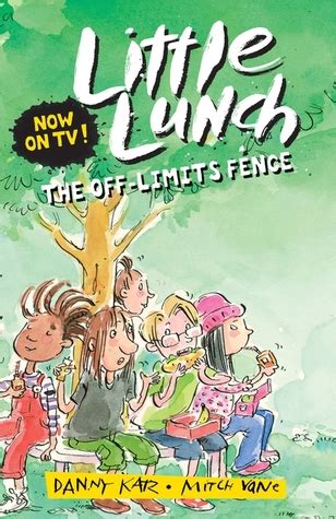 Little Lunch: The Off-Limits Fence by Danny Katz