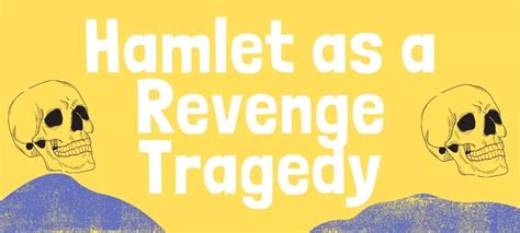 Hamlet as a Revenge Tragedy : Thinking Literature