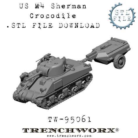 M4 Sherman Crocodile .STL Download – Trenchworx