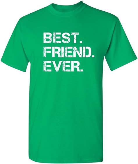 Amazon.com: Best Friend Ever Funny Novelty Graphic Sarcastic T Shirt ...