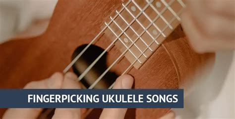 20 Easy Fingerpicking Ukulele Songs (Most Popular) - Acoustic Realm