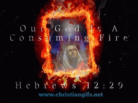 Consuming Fire Hebrews 12 Verse 29 - Christian Gifs