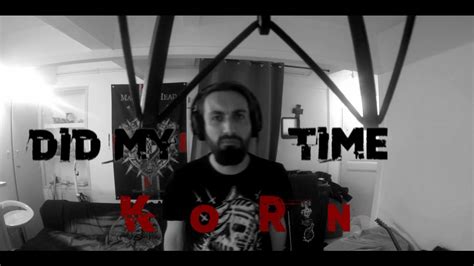 KoRn - Did My Time Vocal Cover - YouTube