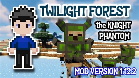 TWILIGHT FOREST _PT 7_ KNIGHT PHANTOM _HIGHLIGHTS - YouTube