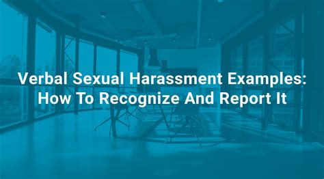 Verbal Sexual Harassment Examples: How To Recognize And Report It