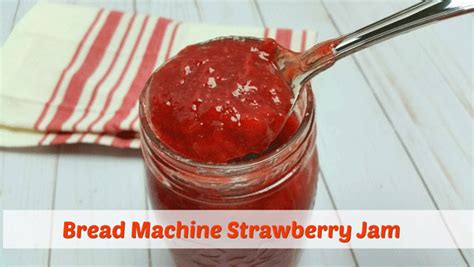 Bread Machine Strawberry Jam - Amy Learns to Cook