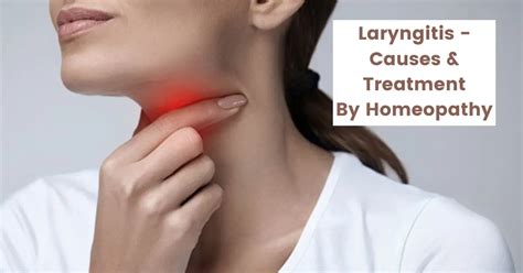 Is Laryngitis Contagious? Causes & Treatment by Homeopathy